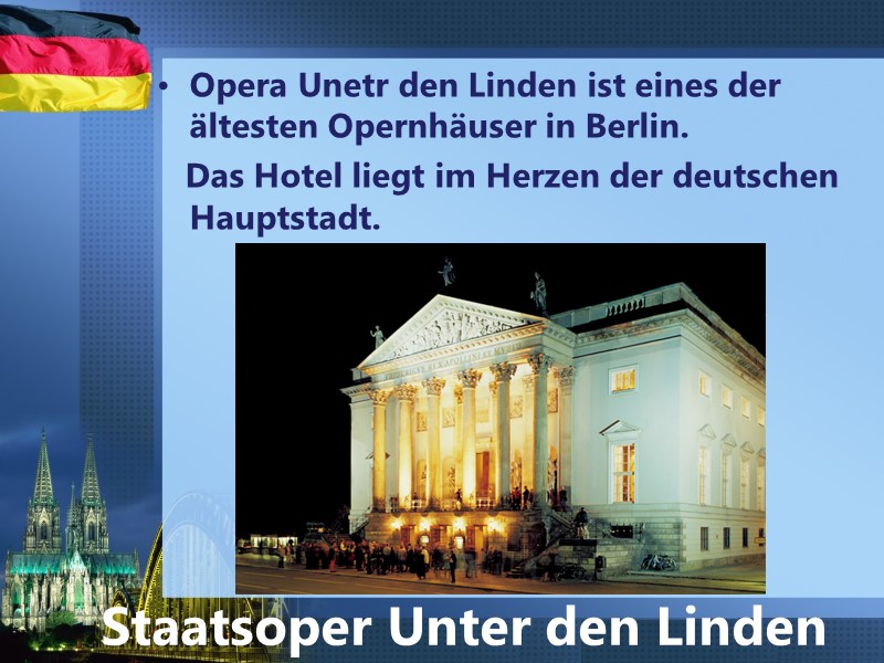 Opera Unetr den Linden ist eines der ältesten Opernhäuser in Berlin.   